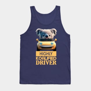 Just a Highly Koalified Driver Koala 2 Tank Top